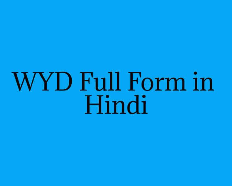 WYD Full Form in Hindi