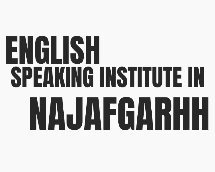 Best English Speaking Institute in Najafgarh