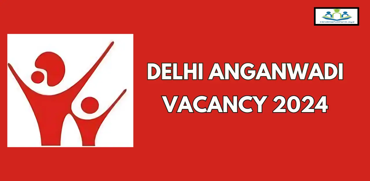 Delhi Anganwadi Vacancy